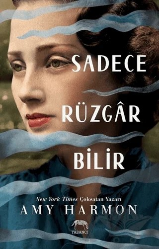 Sadece Rüzgar Bilir – Amy Harmon – Yabancı Yayınları kitap kapağı