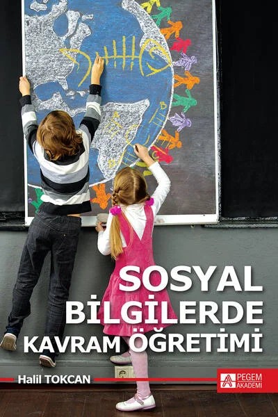 Sosyal Bilgilerde Kavram Öğretimi – Halil Tokcan – Pegem Akademi Yayıncılık kitap kapağı