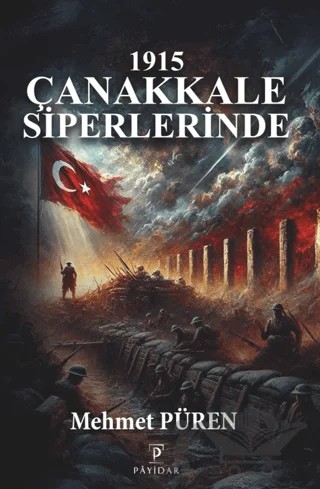 1915 Çanakkale Siperlerinde – Mehmet Püren – Payidar Yayınevi kitap kapağı