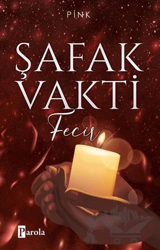 Şafak Vakti 2 - Fecir – Pink – Parola Yayınları kitap kapağı