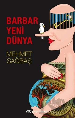 Barbar Yeni Dünya – Mehmet Sağbaş – Epsilon Yayınevi kitap kapağı