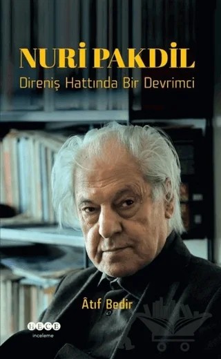 Nuri Pakdil - Direniş Hattında Bir Devrimci – Atıf Bedir – Hece Yayınları kitap kapağı