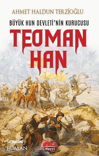Büyük Hun Devleti’nin Kurucusu Teoman Han – Ahmet Haldun Terzioğlu – Hayat Özlem Kayalı Yayınları kitap kapağı
