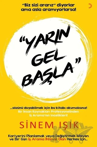Yarın Gel Başla – Sinem Işık – Cinius Yayınları kitap kapağı