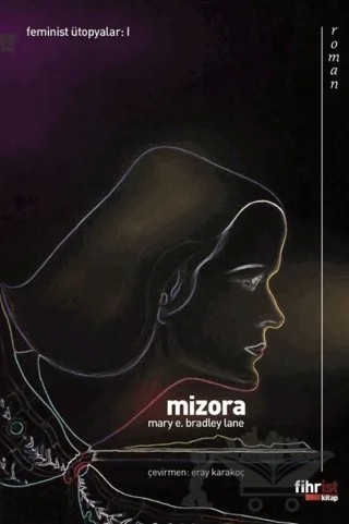 Mizora: Bir Kehanet – Mary E. Bradley Lane – Fihrist Kitap kitap kapağı