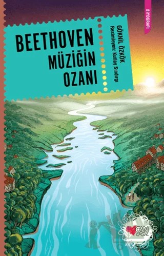 Beethoven: Müziğin Ozanı – Göknil Özkök – Can Çocuk Yayınları kitap kapağı