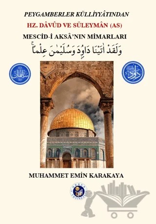 Hz. Davud ve Süleyman (AS) - Mescid-i Aksa'nın Mimarları – Muhammet Emin Karakaya – Orhun Yayınevi kitap kapağı