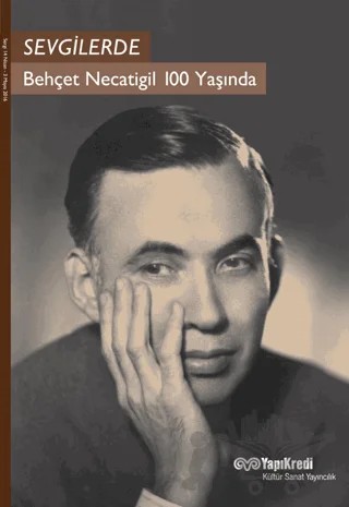 Sevgilerde / Behçet Necatigil 100 Yaşında – Murat Yalçın – Yapı Kredi Yayınları kitap kapağı