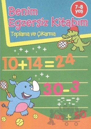 Benim Egzersiz Kitabım: Toplama ve Çıkarma – Kolektif – Parıltı Yayınları kitap kapağı