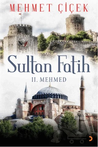 Sultan Fatih - 2. Mehmed – Mehmet Çiçek – Cinius Yayınları kitap kapağı