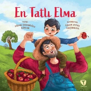 En Tatlı Elma – Fidan Çobanoğlu Kaplan – Turkuvaz Çocuk kitap kapağı