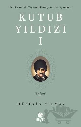 Kutub Yıldızı 1 – Hüseyin Yılmaz – Hayat Yayınları kitap kapağı