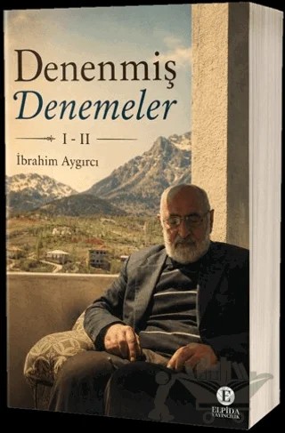 Denenmiş Denemeler 1 - 2 – İbrahim Aygırcı – Elpida Yayıncılık kitap kapağı