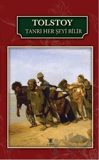 Tanrı Her Şeyi Bilir – Lev Nikolayeviç Tolstoy – 3 Adam Yayınları kitap kapağı
