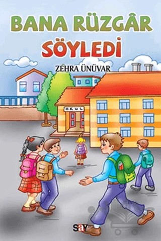 Bana Rüzgar Söyledi – Zehra Ünüvar – Say Çocuk kitap kapağı