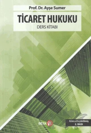 Ticaret Hukuku – Ayşe Sumer – Beta Yayınevi kitap kapağı