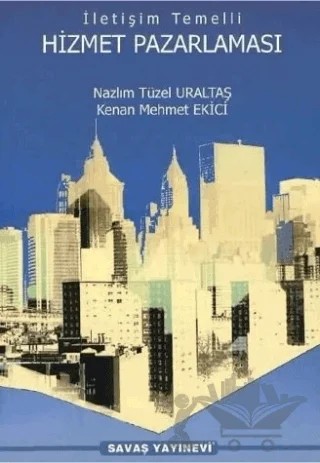 İletişim Temelli Hizmet Pazarlaması – Kenan Mehmet Ekici – Savaş Yayınevi kitap kapağı
