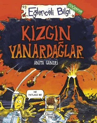 Kızgın Yanardağlar – Anita Ganeri – Eğlenceli Bilgi Yayınları kitap kapağı