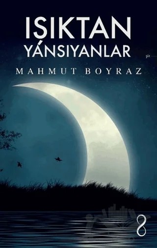 Işıktan Yansıyanlar – Mahmut Boyraz – Bengisu Yayınları kitap kapağı