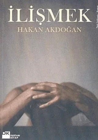 İlişmek – Hakan Akdoğan – Doğan Kitap kitap kapağı