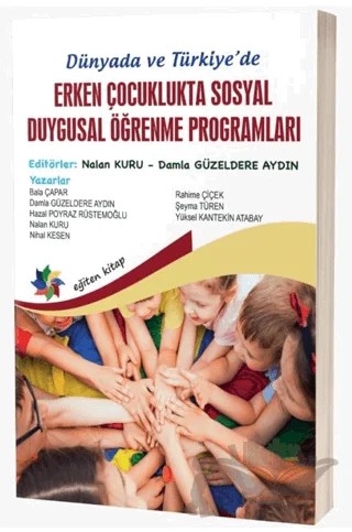 Dünya'da ve Türkiye’de Erken Çocuklukta Sosyal Duygusal Öğrenme Programları – Kolektif – Eğiten Kitap kitap kapağı