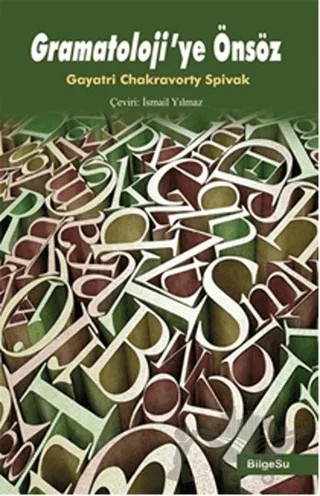 Gramatoloji'ye Önsöz – Gayatri Chakravorty Spivak – BilgeSu Yayıncılık kitap kapağı