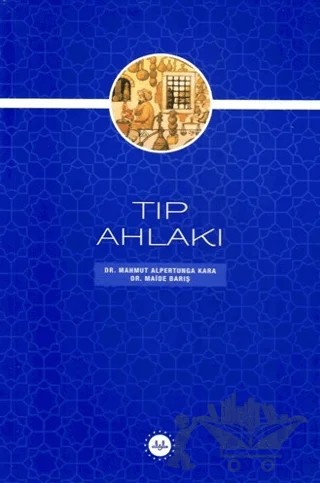 Tıp Ahlakı – Mahmut Alpertunga Kara, Maide Barış – Diyanet İşleri Başkanlığı kitap kapağı