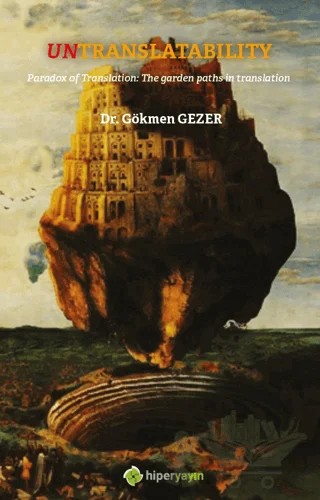 Untranslatability Paradox of Translation: The Garden Paths in Translation – Gökmen Gezer – Hiperlink Yayınları kitap kapağı