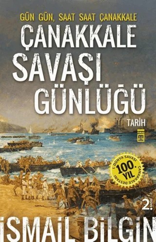Çanakkale Savaşı Günlüğü – İsmail Bilgin – Timaş Yayınları kitap kapağı