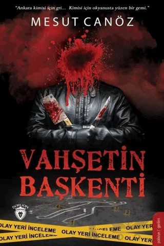 Vahşetin Başkenti – Mesut Canöz – Dorlion Yayınları kitap kapağı