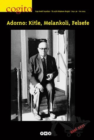 Cogito Sayı: 36 Adorno: Kitle, Melankoli, Felsefe – Yapı Kredi Yayınları kitap kapağı
