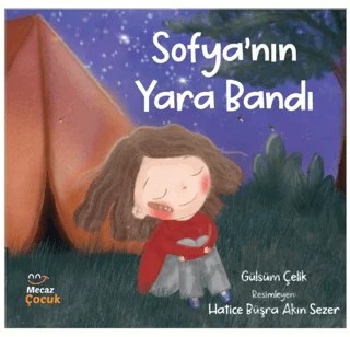 Sofya’nın Yara Bandı – Gülsüm Çelik – Mecaz Çocuk kitap kapağı
