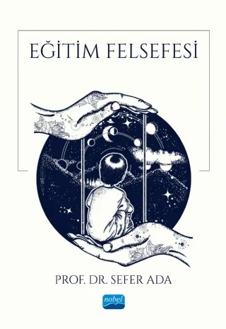 Eğitim Felsefesi – Sefer Ada – Nobel Akademik Yayıncılık kitap kapağı
