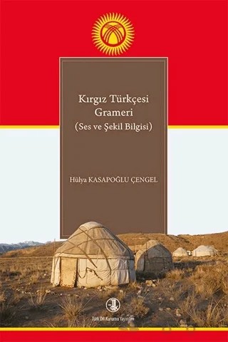 Kırgız Türkçesi Grameri – Hülya Kasapoğlu Çengel – Türk Dil Kurumu Yayınları kitap kapağı