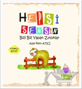 Hepsi Sensin (Aynalı Kitap) – Ayşe Pelin Atıcı – Tumba Çocuk kitap kapağı