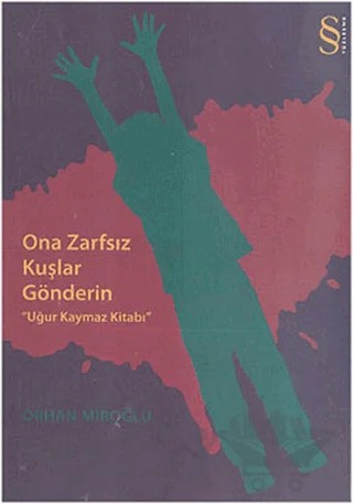 Ona Zarfsız Kuşlar Gönderin – Orhan Miroğlu – Everest Yayınları kitap kapağı