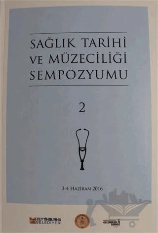 Sağlık Tarihi ve Müzeciliği Sempozyumu 2 – Kolektif – Zeytinburnu Belediyesi Kültür Yayınları kitap kapağı