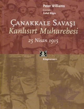 Çanakkale Savaşı – Peter Williams – Kitap Yayınevi kitap kapağı