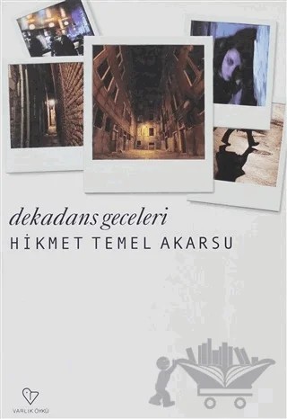 Dekadans Geceleri – Hikmet Temel Akarsu – Varlık Yayınları kitap kapağı