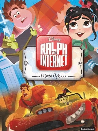 Filmin Öyküsü - Ralph ve İnternet – Kolektif – Doğan Egmont Yayıncılık kitap kapağı