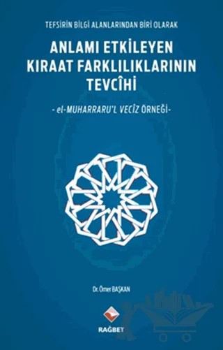 Anlamı Etkileyen Kıraat Farklılıklarının Tevcihi – Ömer Başkan – Rağbet Yayınları kitap kapağı