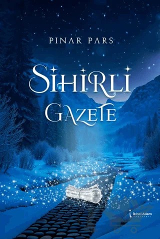 Sihirli Gazete – Pınar Pars – İkinci Adam Yayınları kitap kapağı