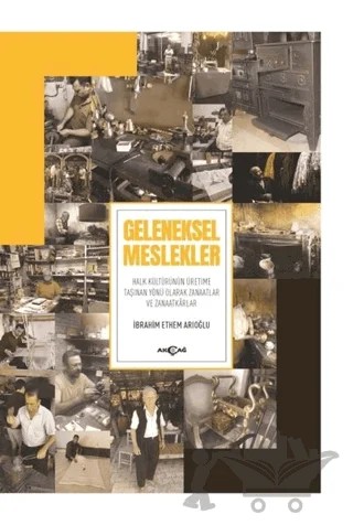 Geleneksel Meslekler – İbrahim Ethem Arıoğlu – Akçağ Yayınları kitap kapağı