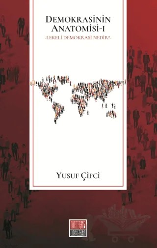 Demokrasinin Anatomisi 1 – Yusuf Çifci – Maarif Mektepleri kitap kapağı