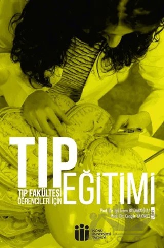 Tıp Eğitimi (Tıp Fakültesi Öğrencileri İçin) – Kolektif – İnönü Üniversitesi Yayınları kitap kapağı