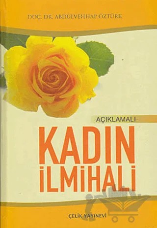 Kadın İlmihali (1. Hamur) – Abdülvehhab Öztürk – Çelik Yayınevi kitap kapağı