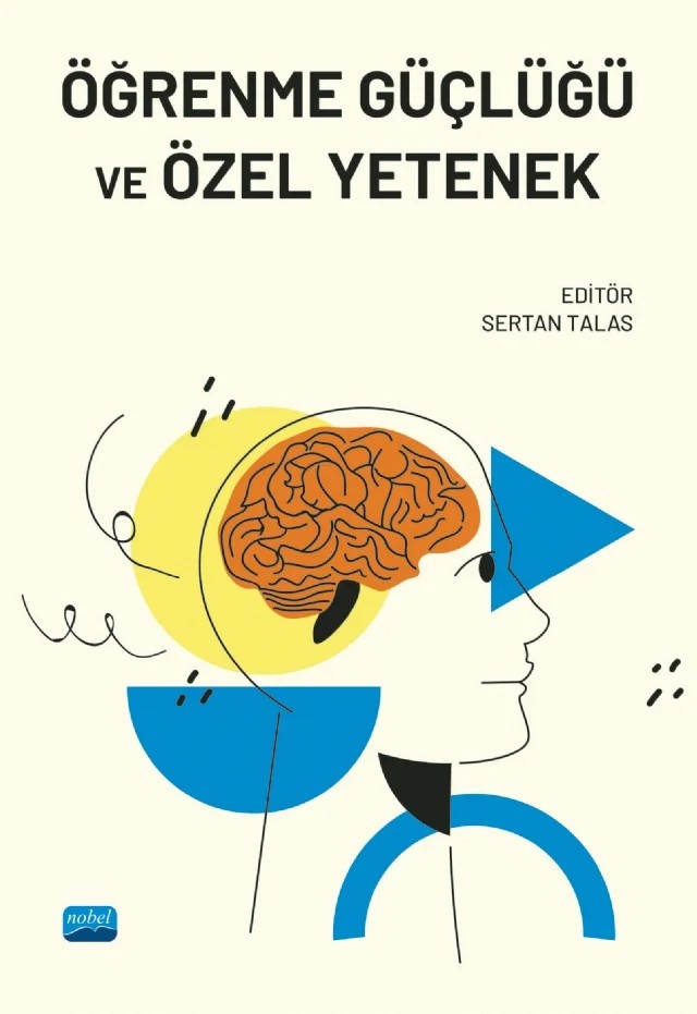 Öğrenme Güçlüğü ve Özel Yetenek – Ahmet Bildiren, Alpaslan Karabulut, Bora Görgün, Ebru Özbaş, Gizem Türkoğlu, Hanifi Sanır, İrem Akçayır, Mahmut Çitil, Murat Akdağ, Naime Güneş Özler, Sema Tan, Serkan Demir, Sertan Talas, Sevinç Zeynep Kavruk, Simge Karakaş Mısır, Tamer Aydemir, Ufuk Özkubat, Zehra Atbaşı, Zehra Topal Altındiş – Nobel Akademik Yayıncılık kitap kapağı
