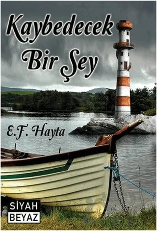 Kaybedecek Bir Şey – Fırat Hayta – Siyah Beyaz Yayınları kitap kapağı