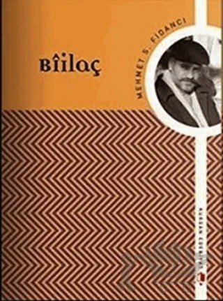 Bıilaç – Mehmet S. Fidancı – Kurgan Edebiyat kitap kapağı