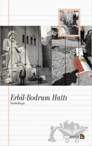 Erbil-Bodrum Hattı – Yurda Kaya – Avesta Yayınları kitap kapağı